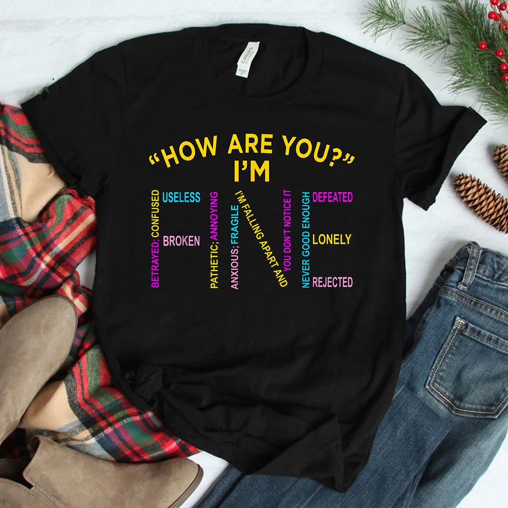 Im Fine Mental Health Awareness Supporter Shirt