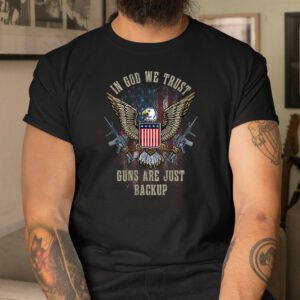 In God We Trust Guns Are Just Backup American Flag Shirt
