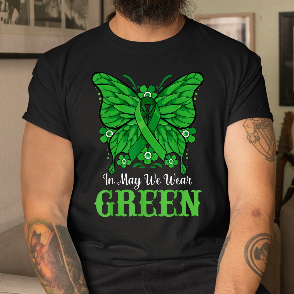 In May We Wear Green Mental Health Awareness Warrior Shirt
