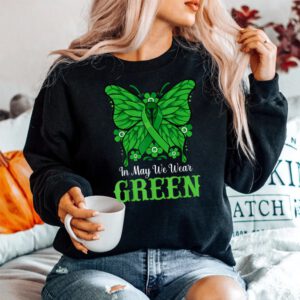 In May We Wear Green Mental Health Awareness Warrior SweatShirt