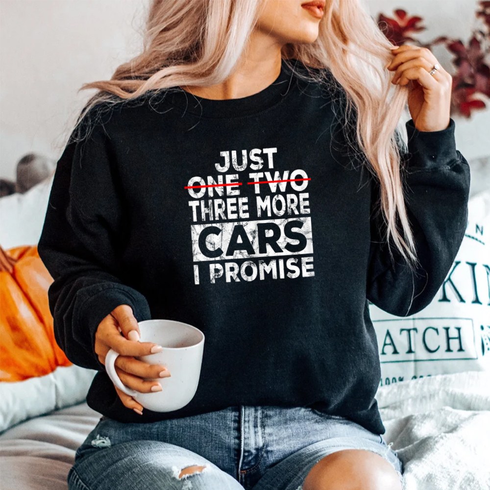 Just One More Car I Promise Mechanic SweatShirt