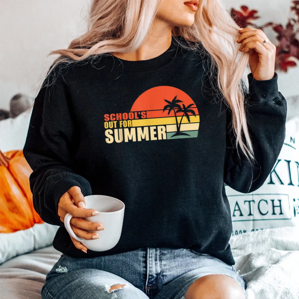 Last Day Of School Schools Out For Summer Teacher SweatShirt