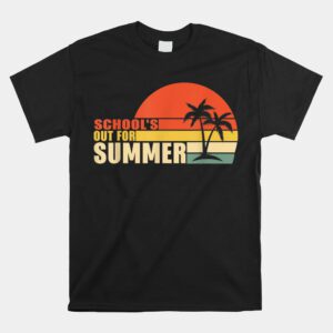 Last Day Of School Schools Out For Summer Teacher Shirt
