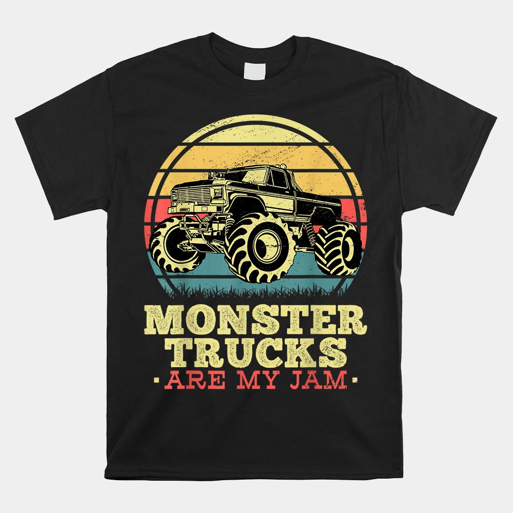 Monster Truck Are My Jam For Monster Truck Shirt