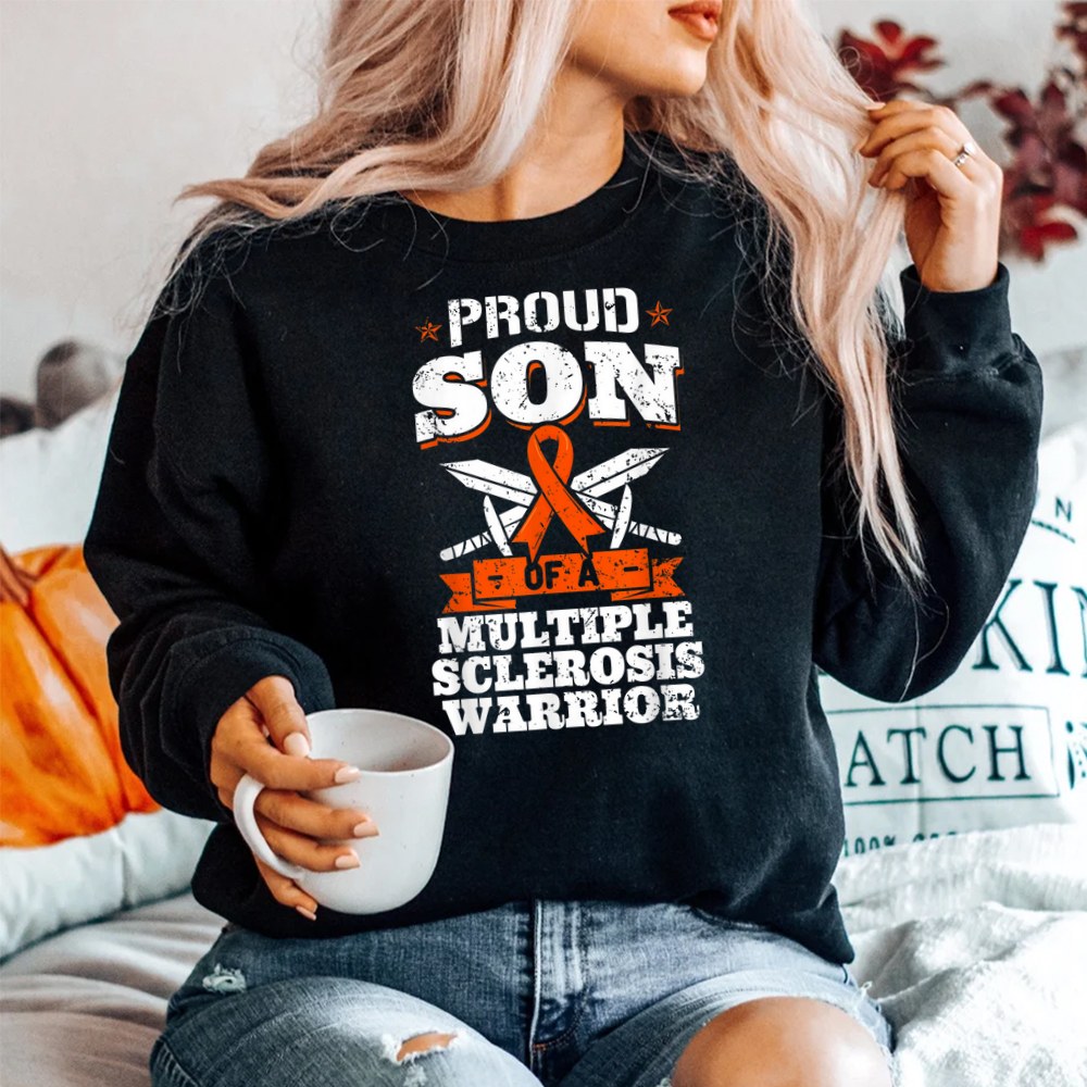 Proud Son Of A Multiple Sclerosis Warrior Ms Awareness SweatShirt