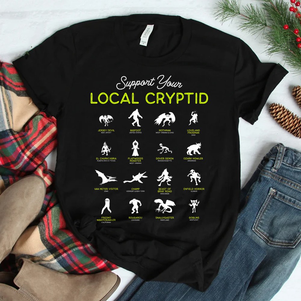 Support Your Local Cryptid Fortean Cryptozoology Shirt