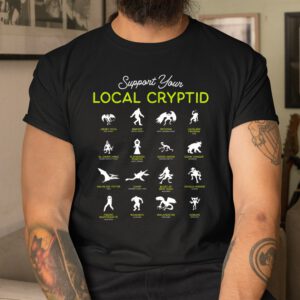 Support Your Local Cryptid Fortean Cryptozoology Shirt