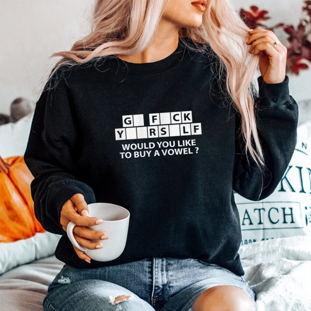 Would You Like To Buy A Vowel Dirty Joke Grown Up Humor SweatShirt