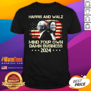 Hot Waltz 2024 US Flag Mind Your Own Damn Business T-Shirt