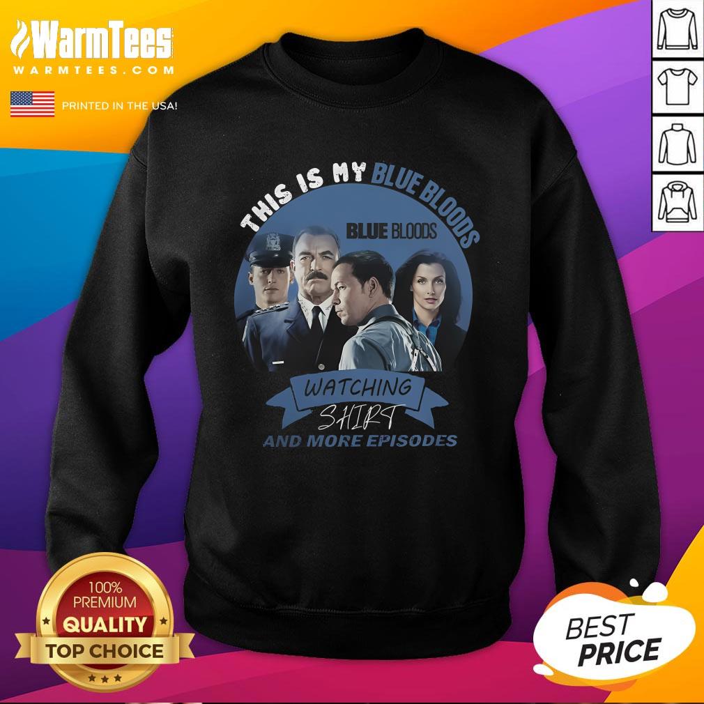 Nice This Is My Blue Bloods Sweatshirt