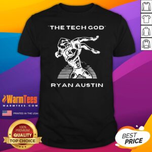 Awesome The Tech God Ryan Austin T-Shirt