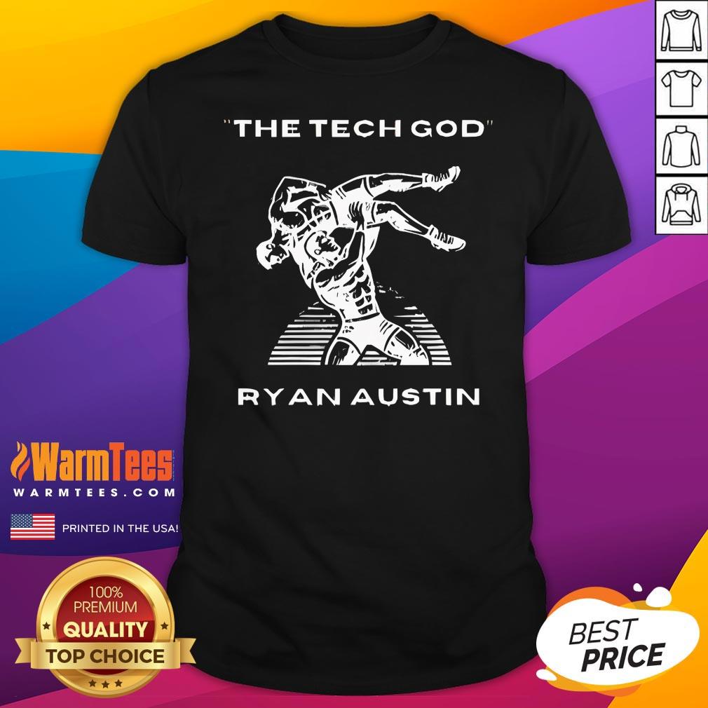 Awesome The Tech God Ryan Austin T-Shirt