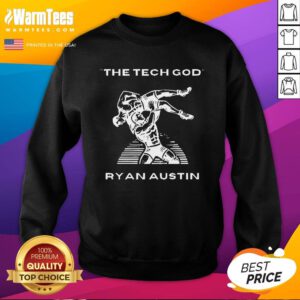 Awesome The Tech God Ryan Austin Sweatshirt