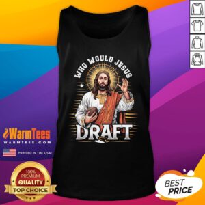 Awesome Who Would Jesus Draft Fantasy Football Fan Tank-Top