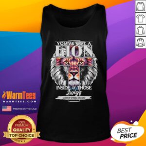 Awesome You've Got A Lion Inside Of Those Lungs Christian Religious Tank-Top