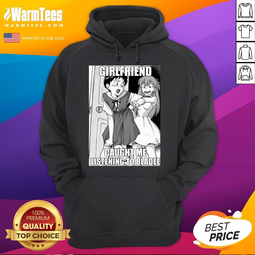 Funny Evangelion Meme Girlfriend Caught Me Listening To Bladee Hoodie