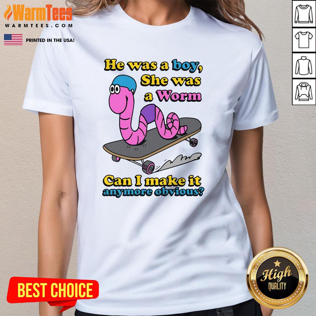 Funny He Was A Boy She Was A Worm Ladies-Tee