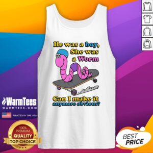 Funny He Was A Boy She Was A Worm Tank-Top