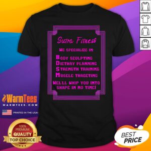 Funny Sutra Fitness We'll Whip You Into Shape T-Shirt