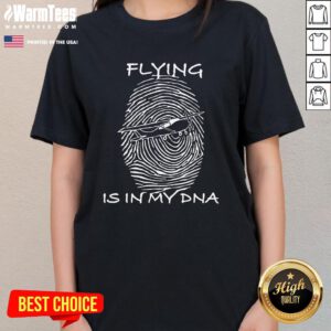 Good Flying Is In My Dna Pilot Present Flight Instructor Present Ladies-Tee