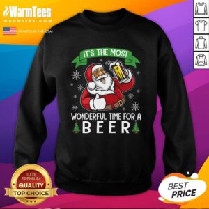 Good Santa Drinking Beer It's The Most Wonderful Time For A Beer Sweatshirt