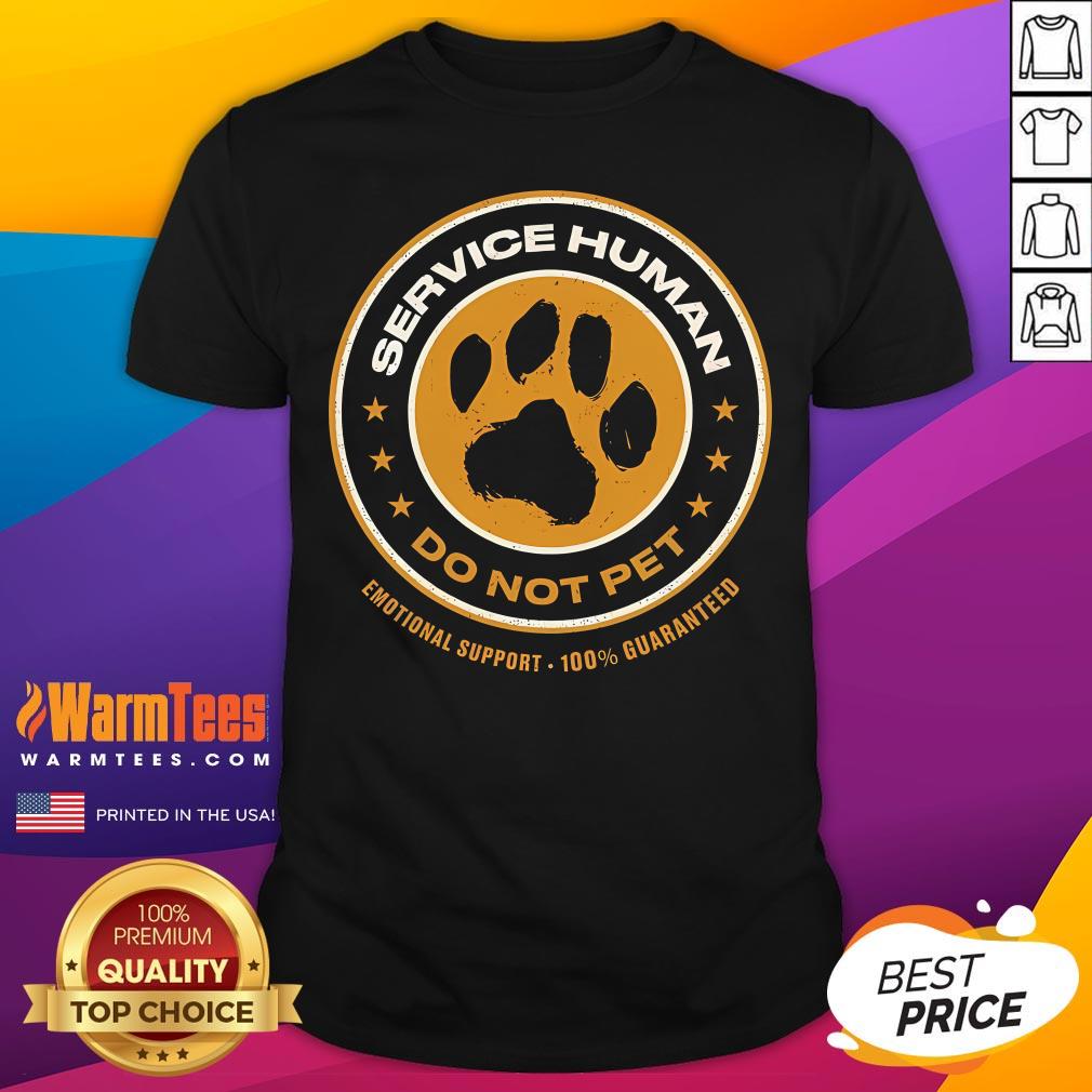 Good Service Human Do Not Pet Emotional Support T-Shirt