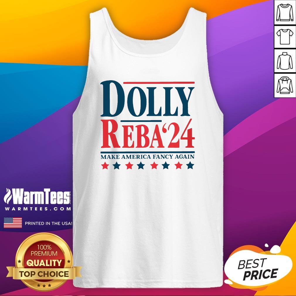 Hot Dolly Reba 2024 Make America Fancy Again Tank-Top