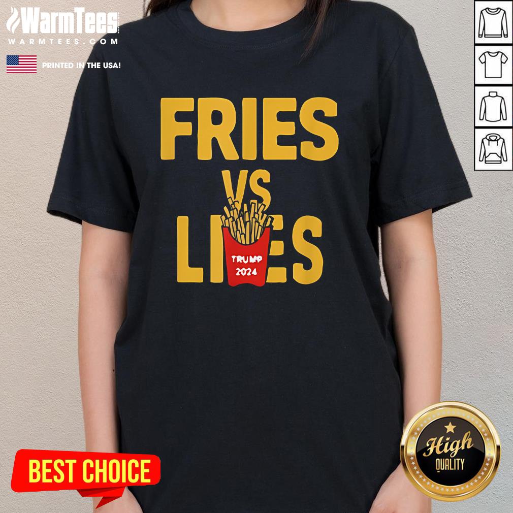Hot Fries Vs Lies Trump 2024 Trump Vance Ladies-Tee