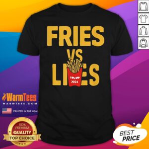 Hot Fries Vs Lies Trump 2024 Trump Vance T-Shirt