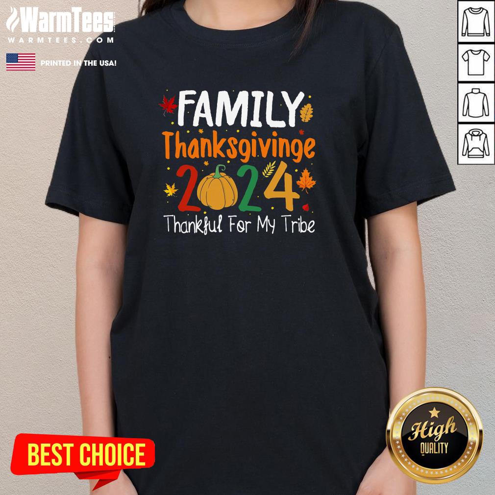 Nice Family Thanksgiving 2024 Thankful For My Tribe Group Autumn Ladies-Tee