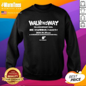 Official Walk This Way 10th Anniversary Final 2024 10 20 Sun At Ichikawashi Bunkakaikan Sweatshirt