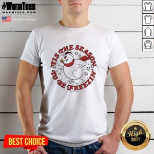 Official Frosty Tis The Season To Be Freezin T-Shirt