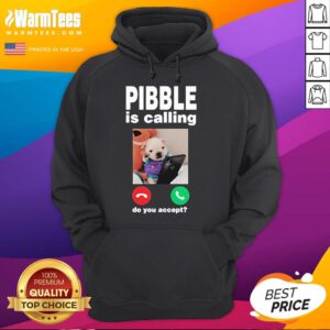 Official Pibble Palace Pibble Is Calling Do You Accept Hoodie