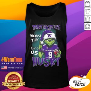 Official The Grinch They Hate Us Because They Ain't Us Washington Husky Tank-Top