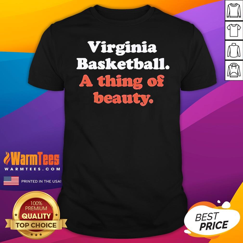 Official Virginia Basketball A Thing Of Beauty T-Shirt