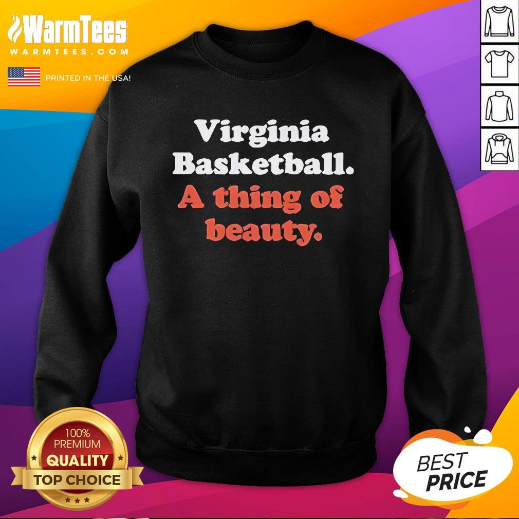 Official Virginia Basketball A Thing Of Beauty Sweatshirt