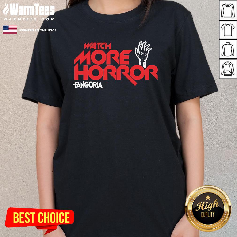 Official Watch More Horror Fangoria Ladies-Tee