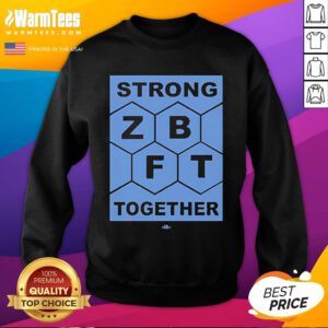 Official ZBFT Strong Together Sweatshirt