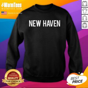 Original New Haven Cool Connecticut Ct Sweatshirt