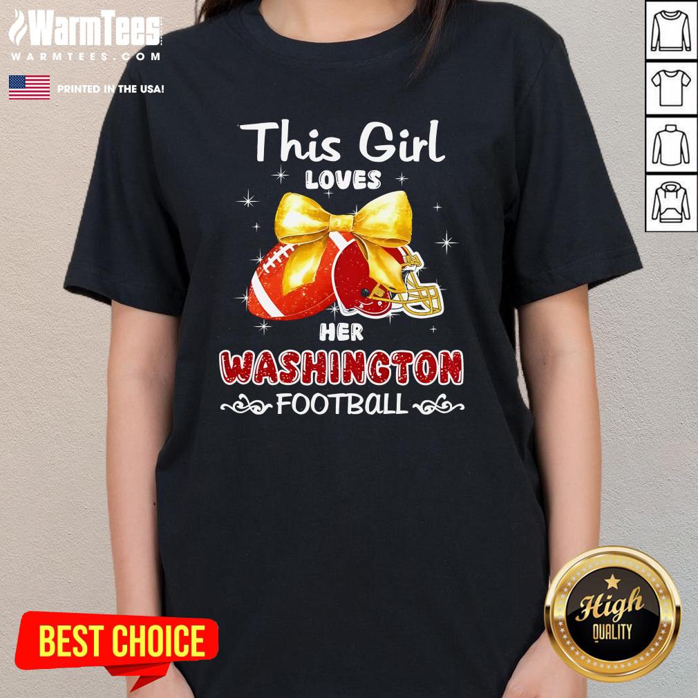 Original This Girl Loves Her Washington Commanders Football Ladies-Tee