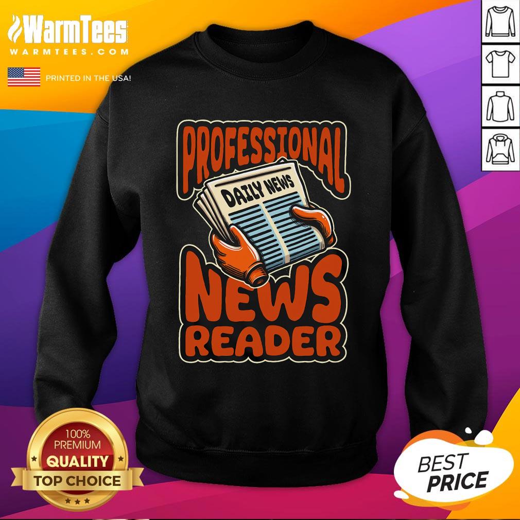 Premium Anchorman Broadcast Journalist News Anchorman Sweatshirt