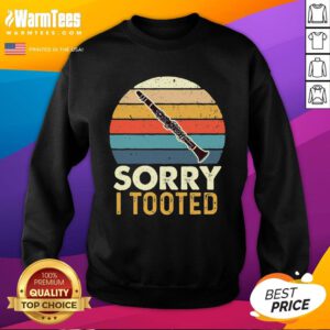 Premium Sorry I Tooted Retro Clarinetist Clarinet Player Sunset Sweatshirt