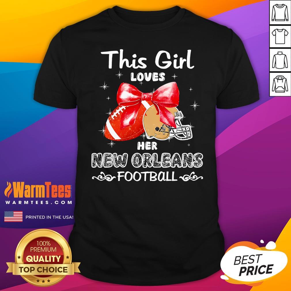 Premium This Girl Loves Her New Orleans Saints Football T-Shirt