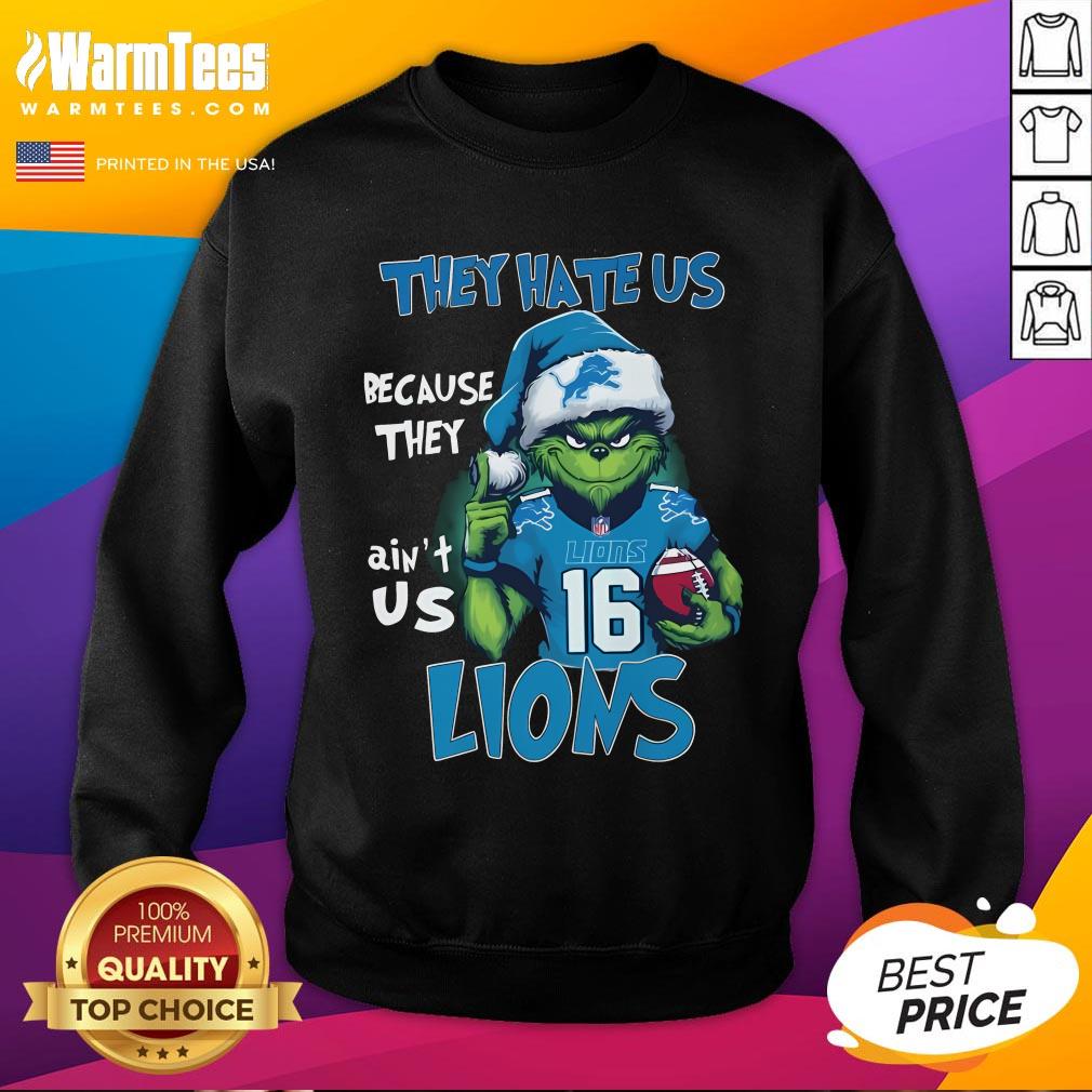 Pretty Grinch They Hate Us Because They Ain't Us Detroit Lions Christmas Sweatshirt