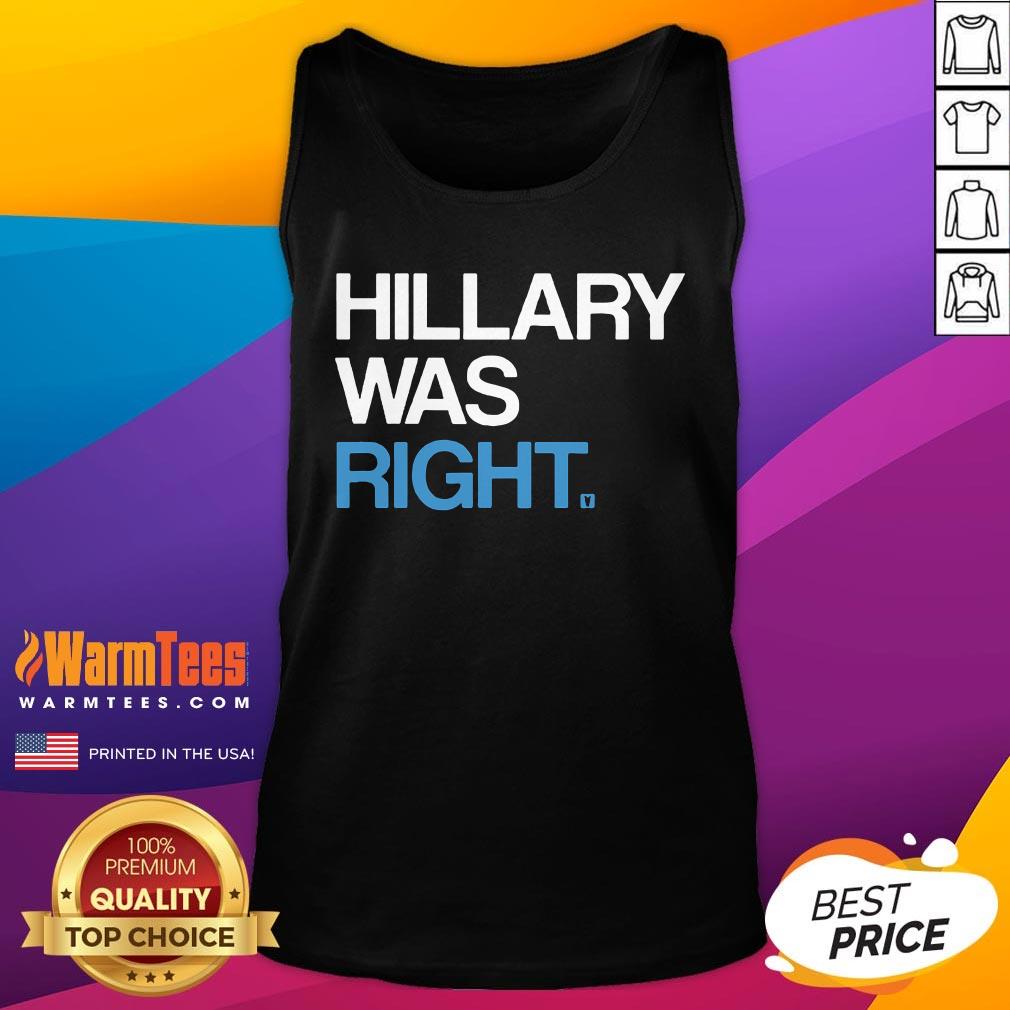 Pretty Hillary Was Right Liberal Democrat Tank-Top