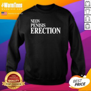 Pretty Neon Penisis Erection Sweatshirt