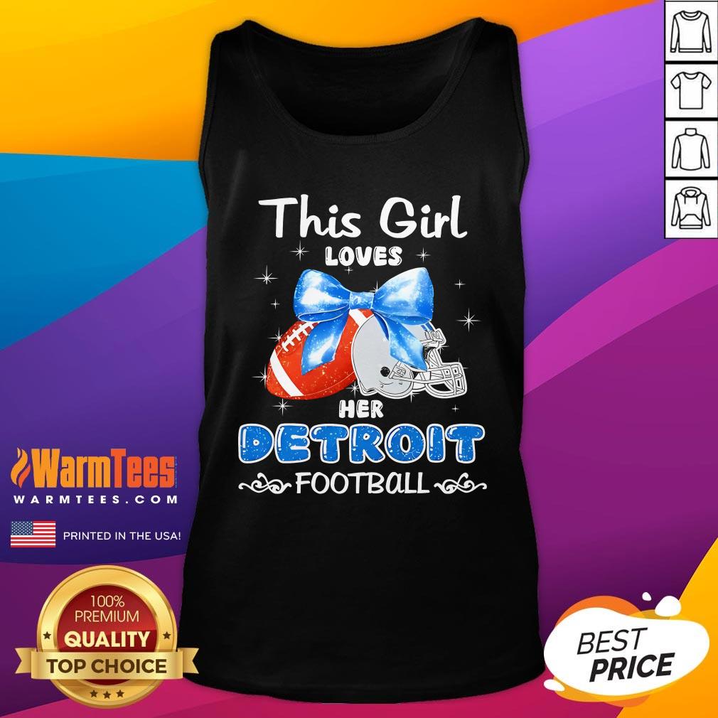 Pretty This Girl Loves Her Detroit Lions Football Tank-Top