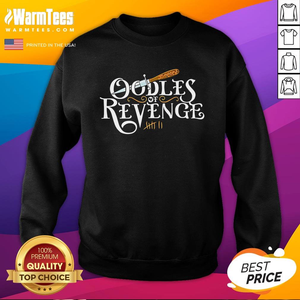 Top Awesome Oodles Of Revenge Sweatshirt