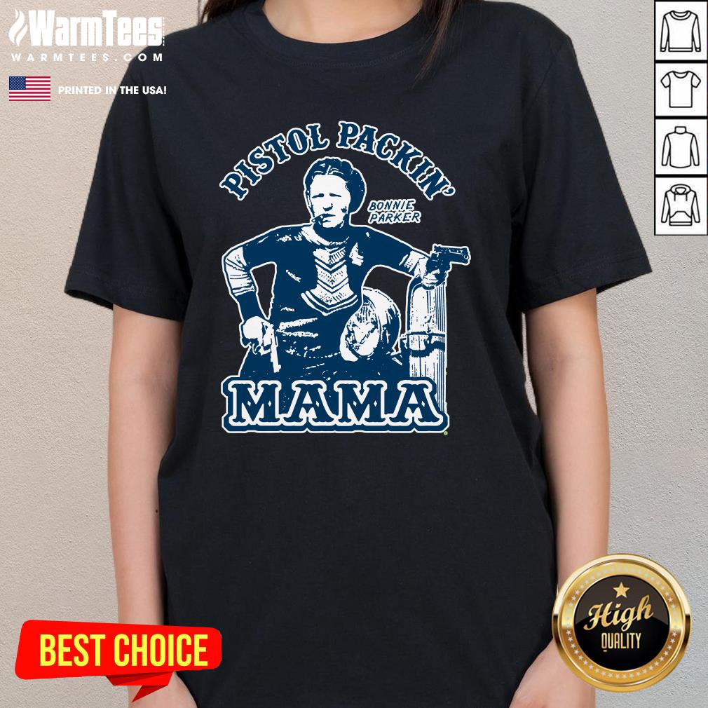 Top Bonnie And Clyde Pistol Packin Mama Ladies-Tee