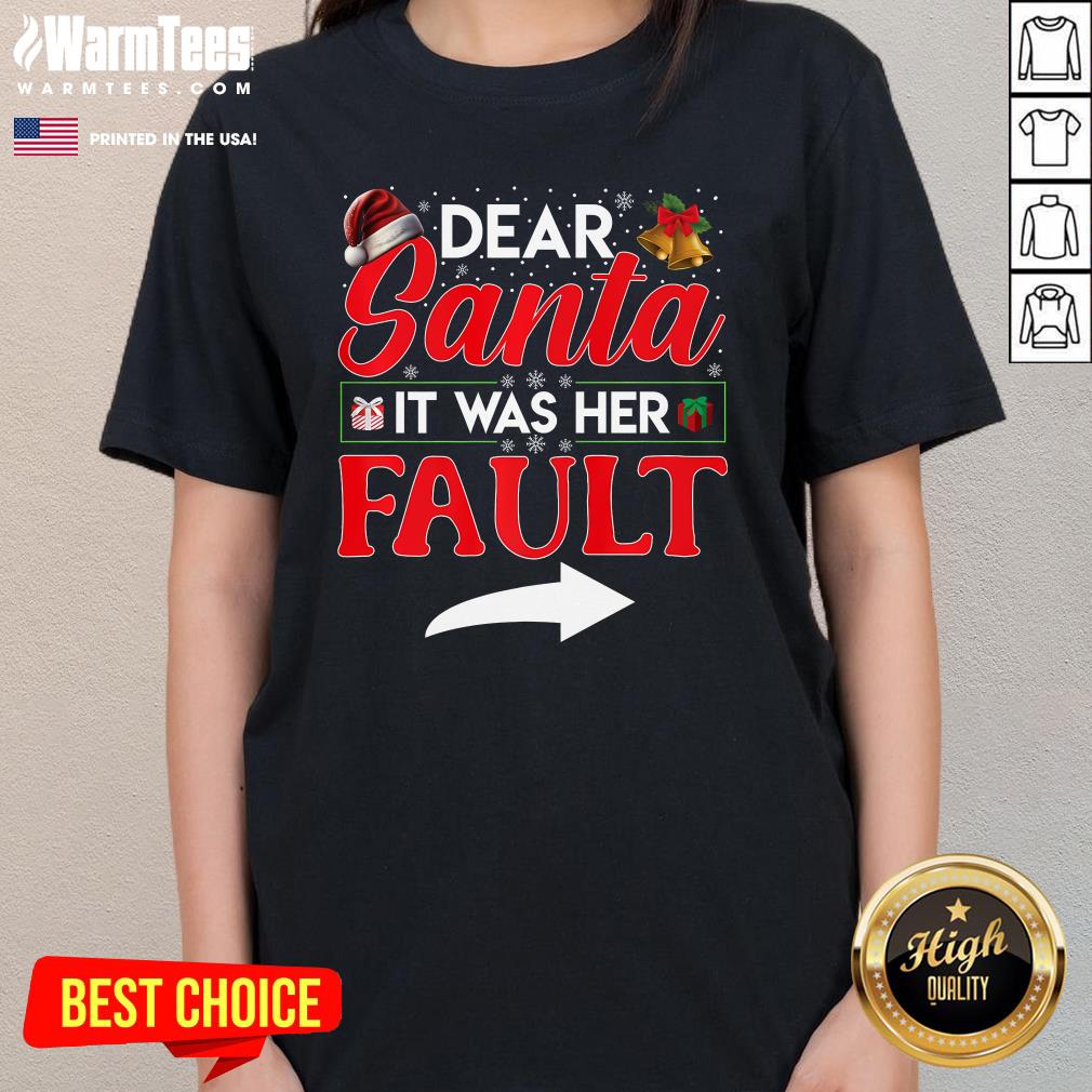 Top Dear Santa It Was Her Fault Funny Christmas Couples Ladies-Tee
